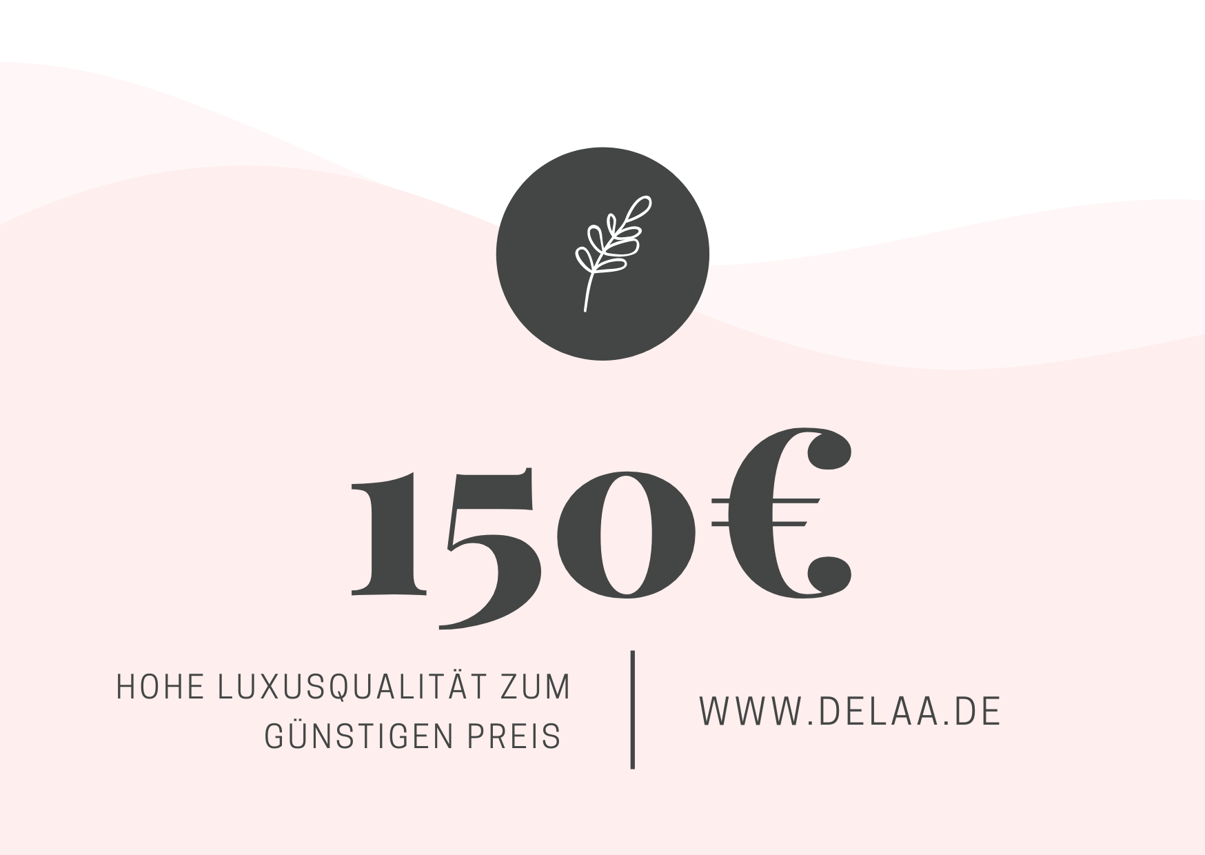 Delaa Möbel Gutschein zum Ausdrucken im Wert von 150 Euro