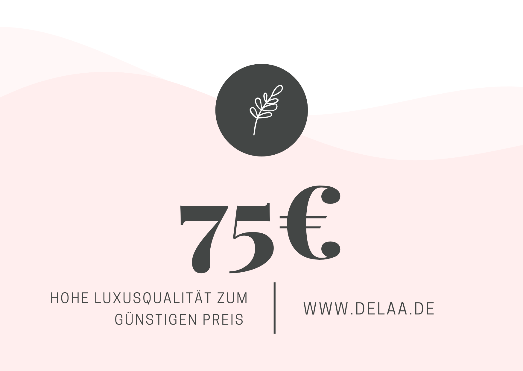 Delaa Möbel Gutschein zum Ausdrucken im Wert von 75 Euro