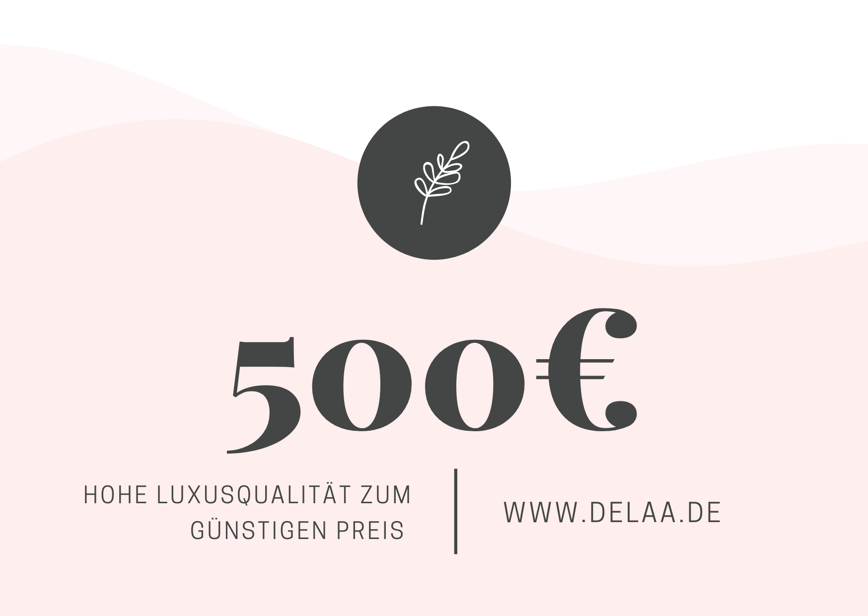 Delaa Möbel Gutschein zum Ausdrucken im Wert von 500 Euro